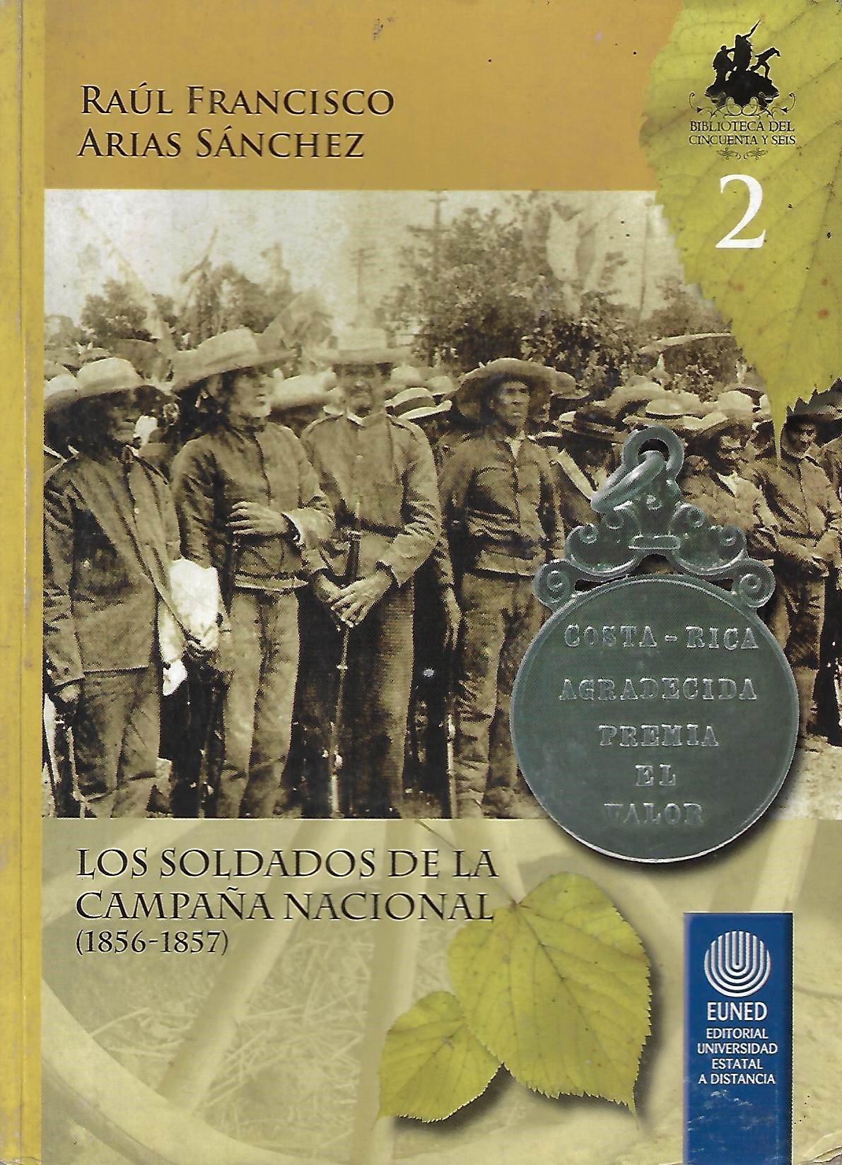 los soldados de la campaña nacional (1856 1857) Los soldados de la Campaña Nacional (1856-1857)