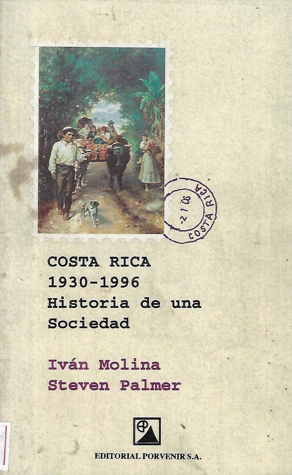 costa rica, 1930 1996: historia de una sociedad Costa Rica, 1930-1996: Historia de una sociedad