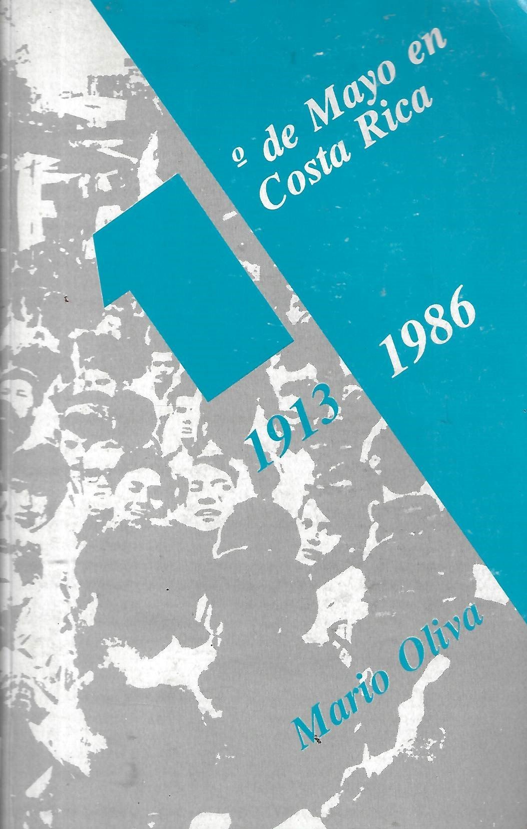 primero de mayo en costa rica 1913 1986 Primero de Mayo en Costa Rica 1913 - 1986