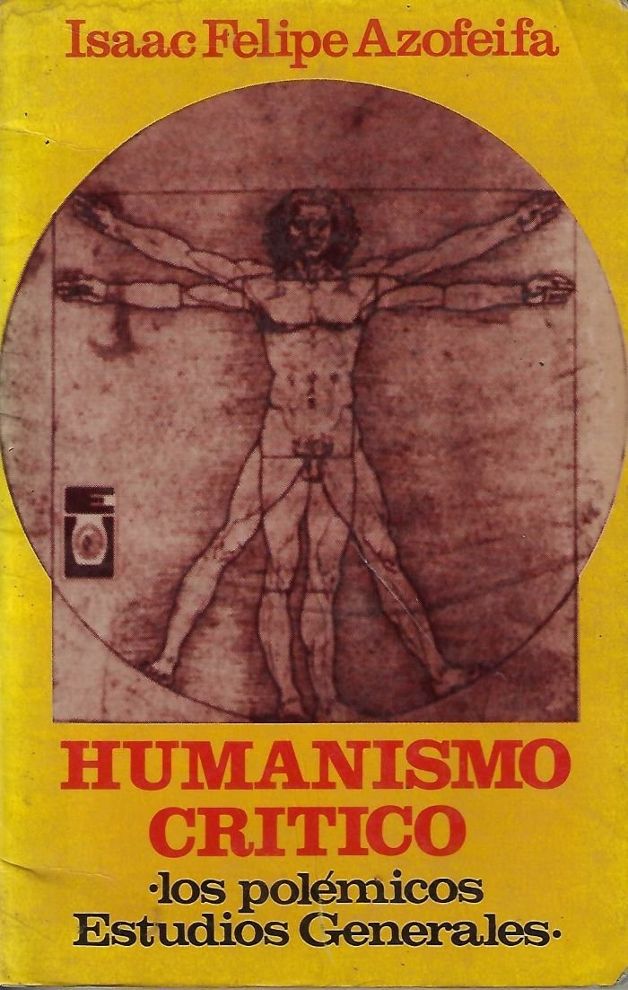 humanismo crítico: los polémicos estudios generales Humanismo crítico: Los polémicos estudios generales