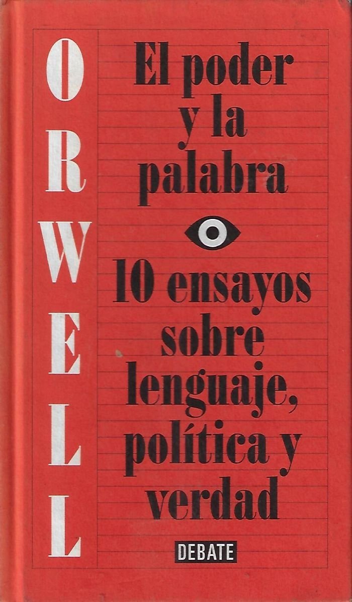 el poder y la palabra: 10 ensayos sobre lenguaje, política y verdad El poder y la palabra: 10 ensayos sobre lenguaje, política y verdad