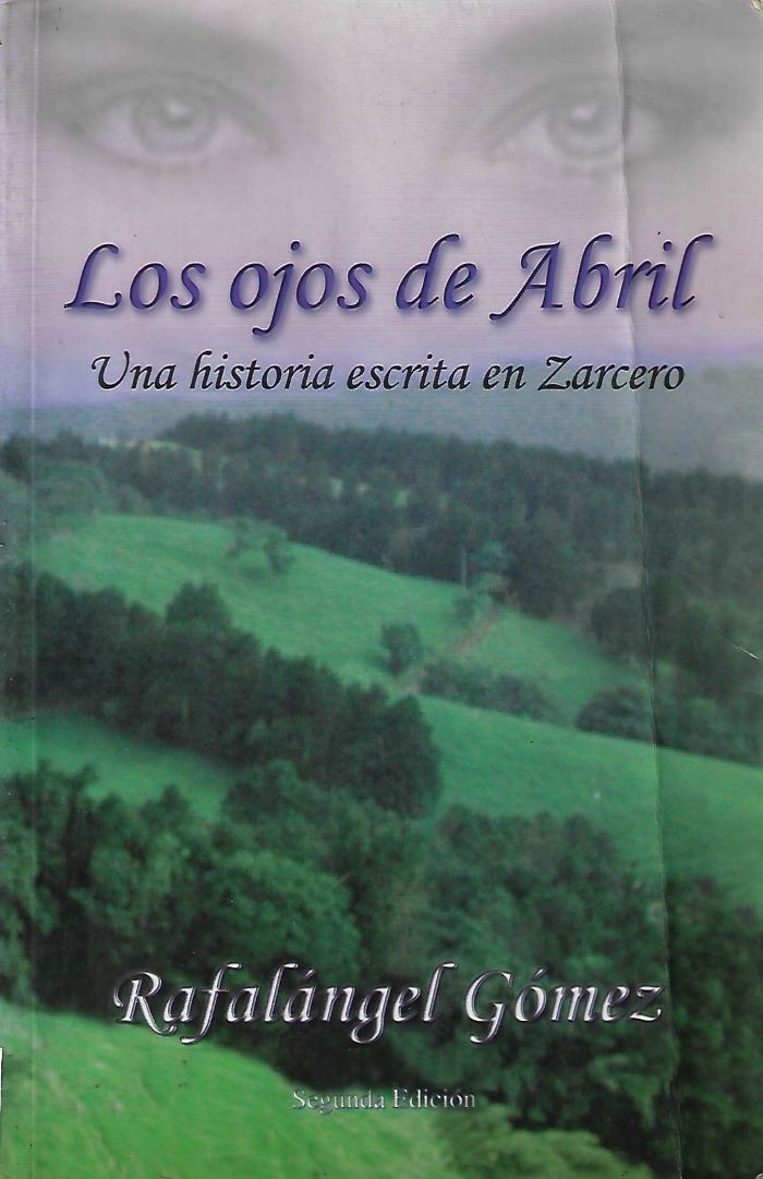 los ojos de abril una historia escrita en zarcero Los ojos de abril una historia escrita en Zarcero