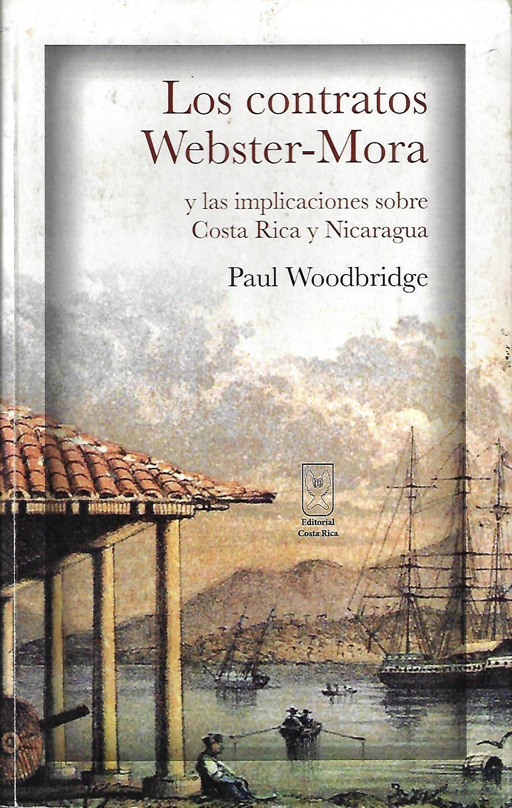 los contratos webster mora y las implicaciones sobre costa rica y nicaragua Los contratos Webster-Mora y las implicaciones sobre Costa Rica y Nicaragua