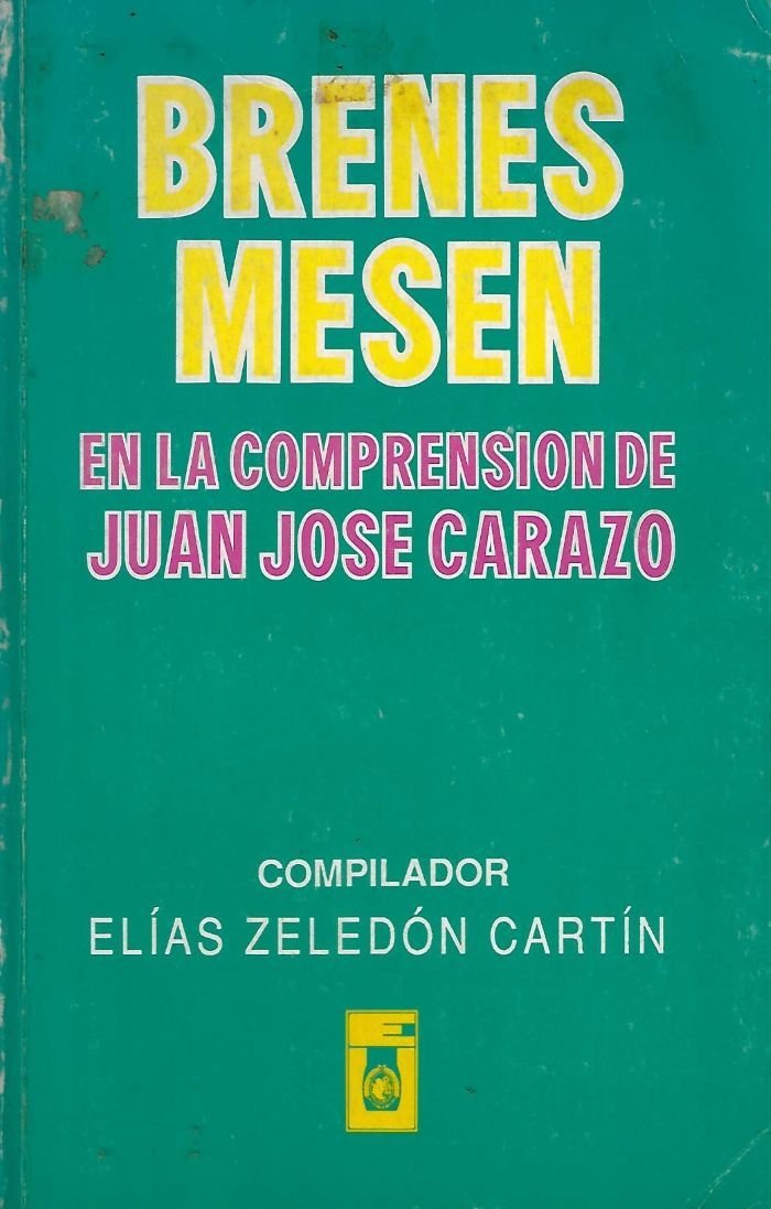 brenes mesén: en la comprensión de juan josé carazo Brenes Mesén: En la comprensión de Juan José Carazo