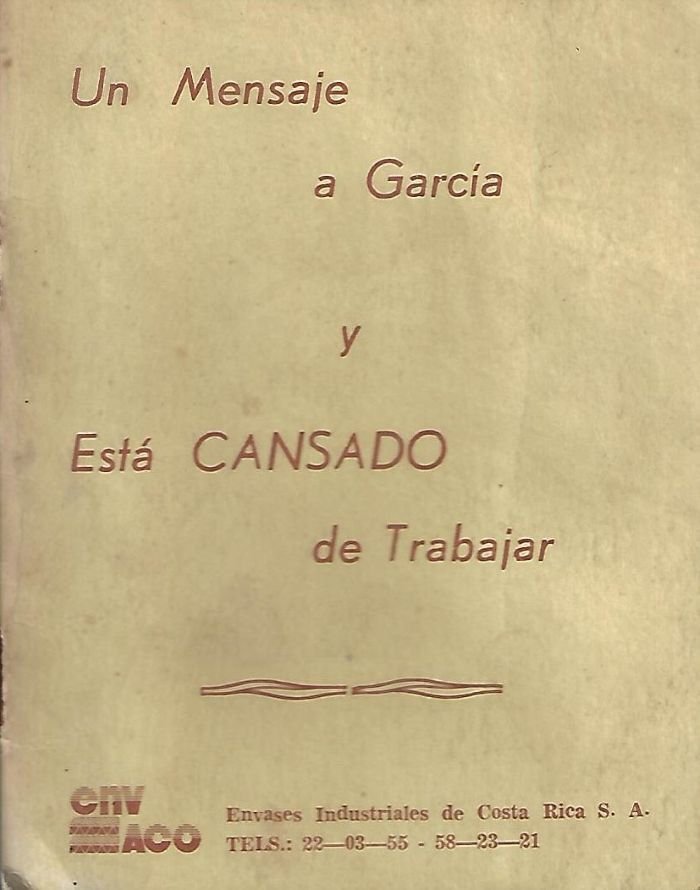 un mensaje a garcía y está cansado de trabajar Un mensaje a García y está cansado de trabajar