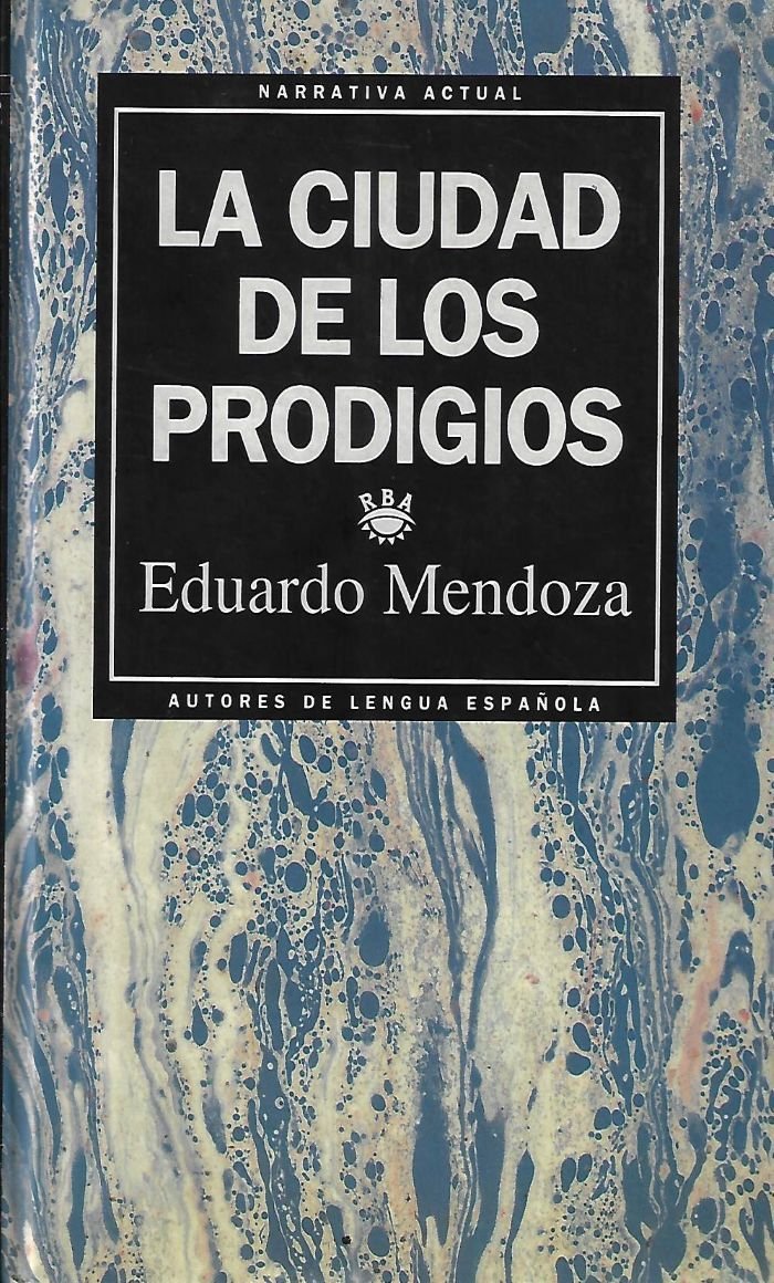 la ciudad de los prodigios La ciudad de los prodigios