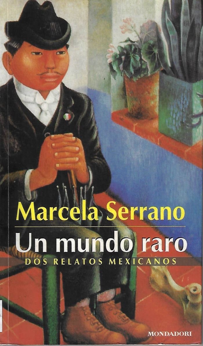 un mundo raro. dos relatos mexicanos Un mundo raro. Dos relatos mexicanos