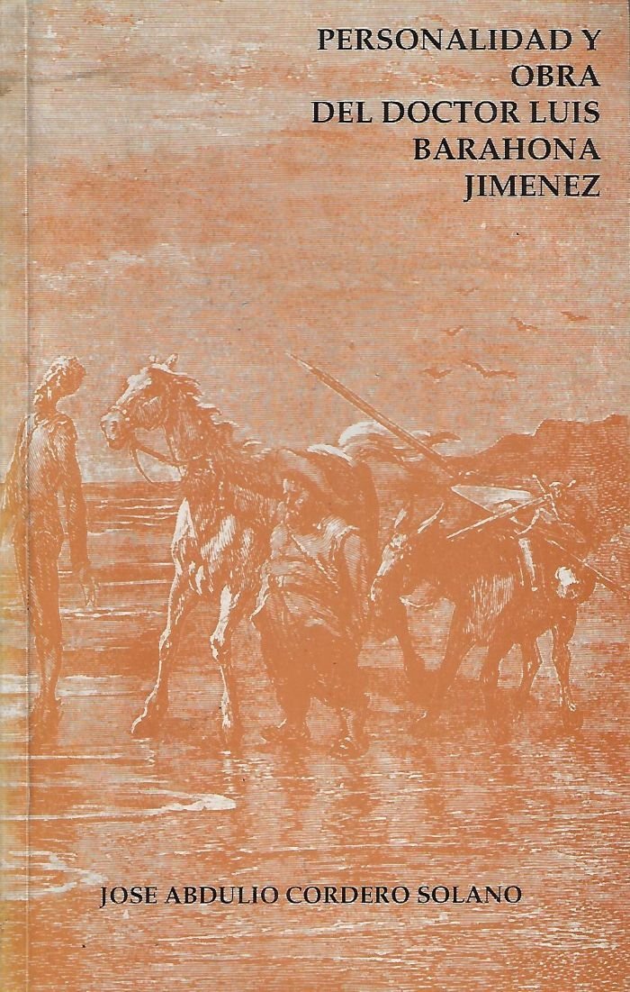 Personalidad y obra del doctor Luis Barahona Jiménez