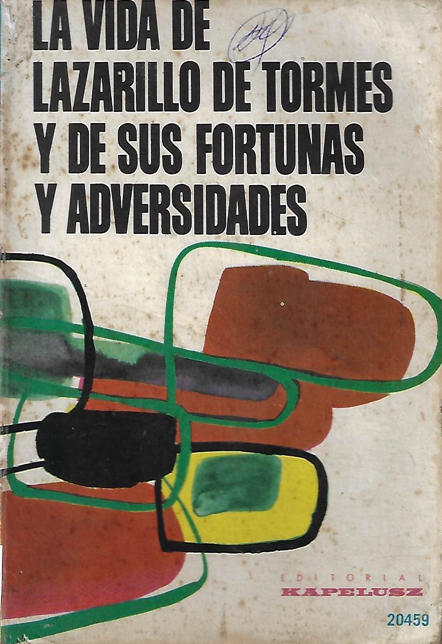 la vida de lazarillo de tormes y de sus fortunas y adversidades La Vida de Lazarillo de Tormes y de Sus Fortunas y Adversidades