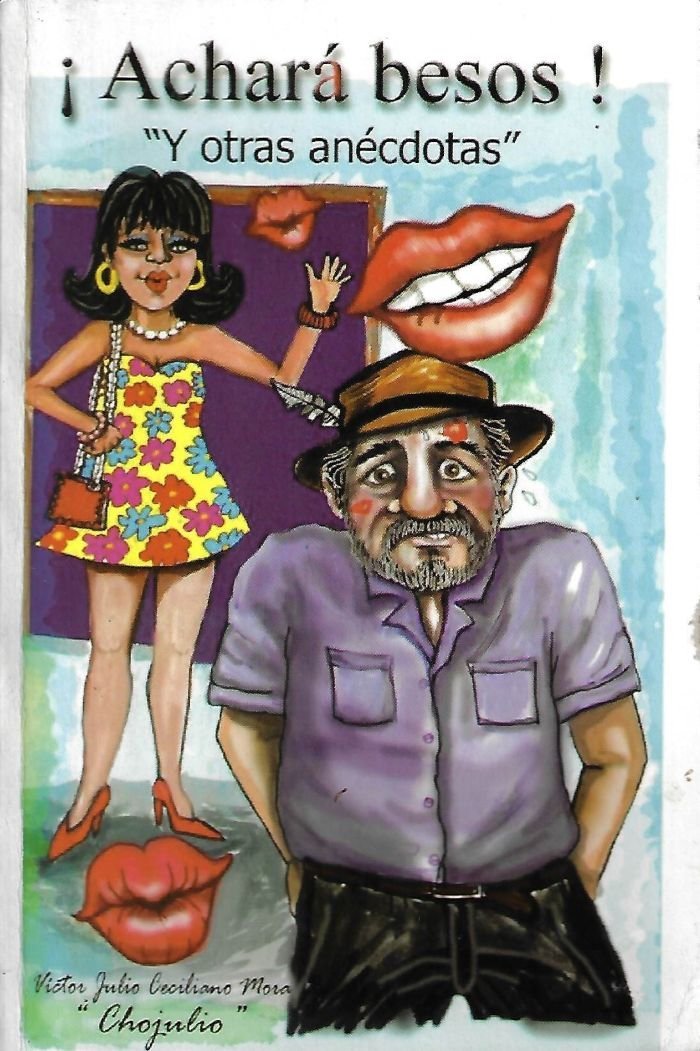 ¡Achará besos! "y otras anécdotas"